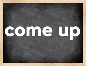 3 forms of the verb come up