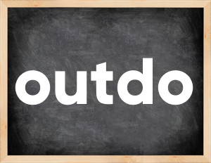 3 forms of the verb outdo