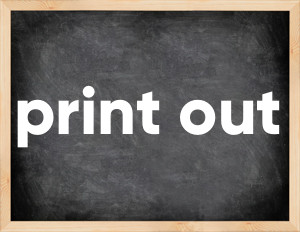 3 forms of the verb print out